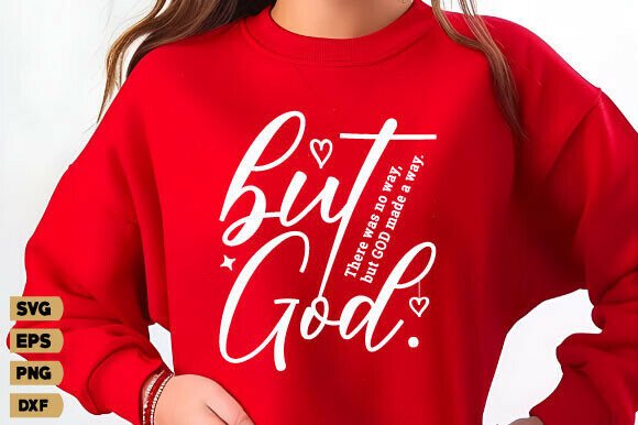 But God SVG: Faith-Filled Graphics for T-Shirt Designs & Handmade Crafts