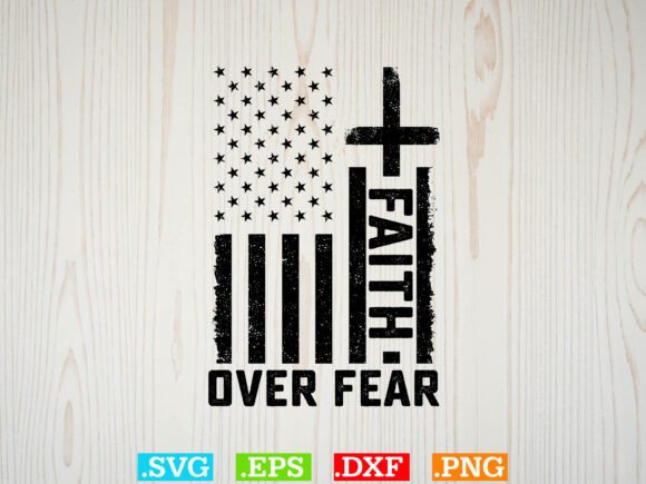 Faith Over Fear Shirt,Christian Svg File for T-Shirt Designs & Graphics