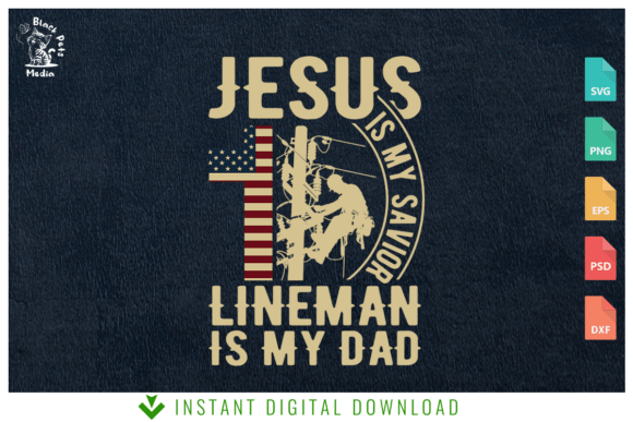 Jesus is My Savior Lineman is My Dad SVG for T-Shirt Designs & Digital Graphics