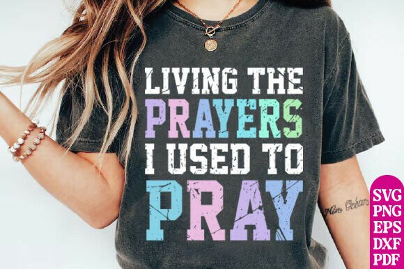 Living the Prayers Png, Christian Png: A Faith-Inspired Graphic for Branding and T-Shirt Designs