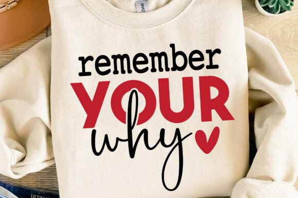 Remember Your Why SVG: A Christian Graphic for Purpose-Driven Branding & T-Shirt Designs