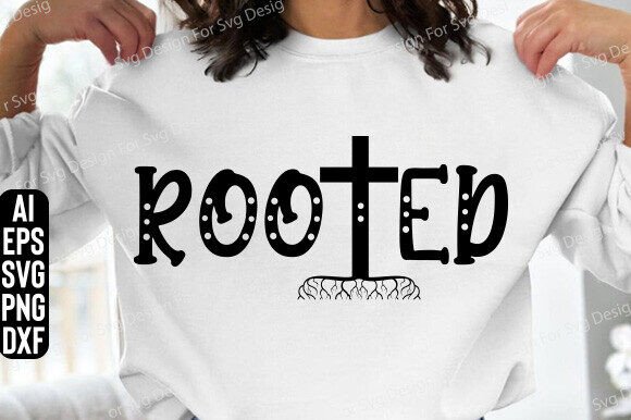 Rooted SVG PNG PDF: Christian Graphic Design for T-Shirt Branding