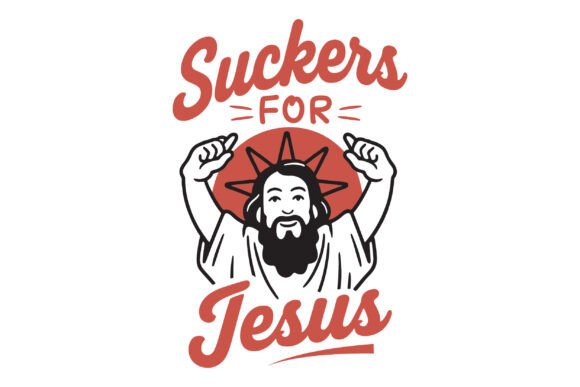 Suckers for Jesus Graphics & T-Shirt Designs for Real Crafters