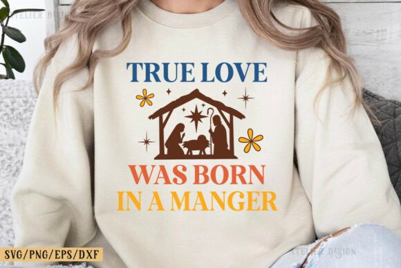 True Love Was Born in a Manger Jesus PNG